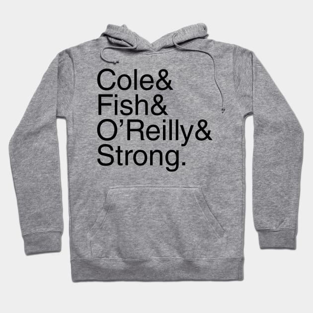 Undisputed Era Helvetica Cole Fish O'Reilly Strong (black text) Hoodie by Smark Out Moment